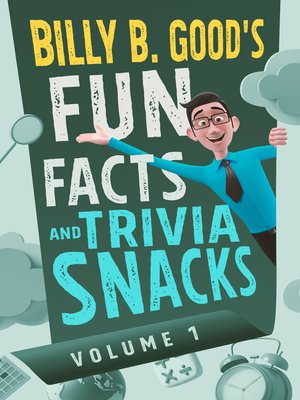 cover image of Billy B. Good's Fun Facts and Trivia Snacks